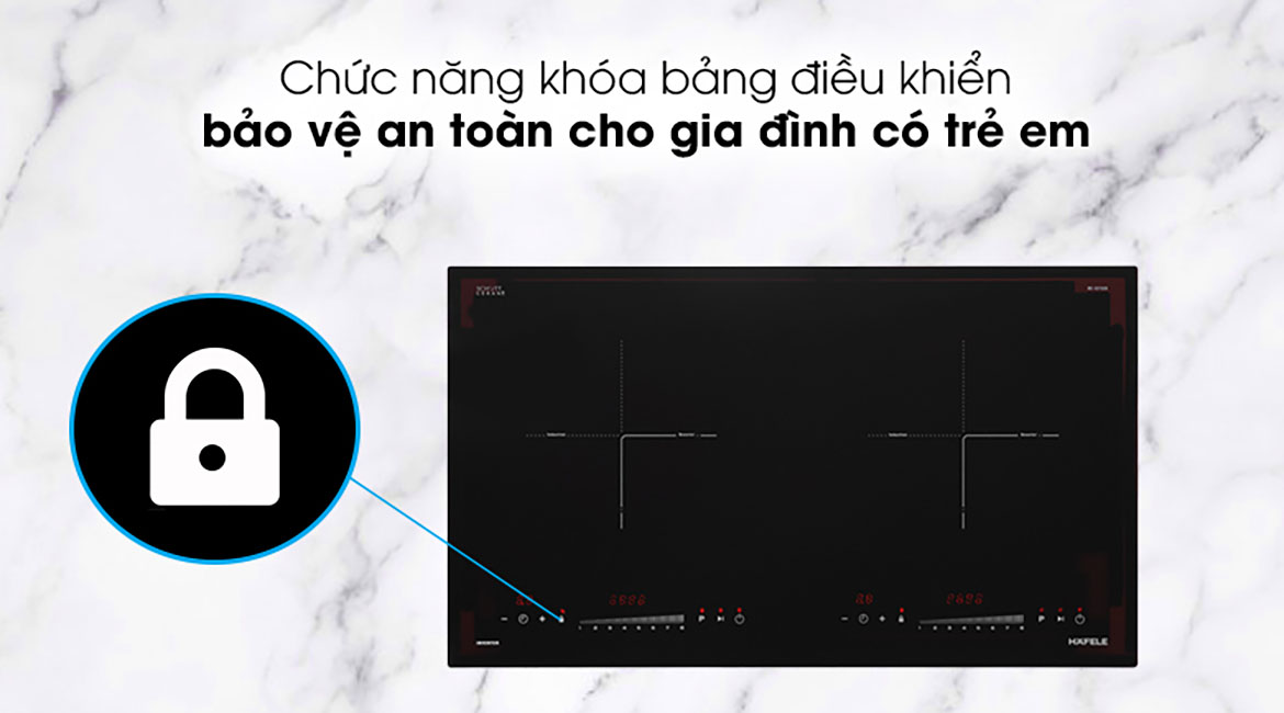 Bếp từ đôi Hafele HC-I2732A - Chức năng khóa bảng điều khiển khi khởi động sẽ vô hiệu hóa toàn bộ bàn phím