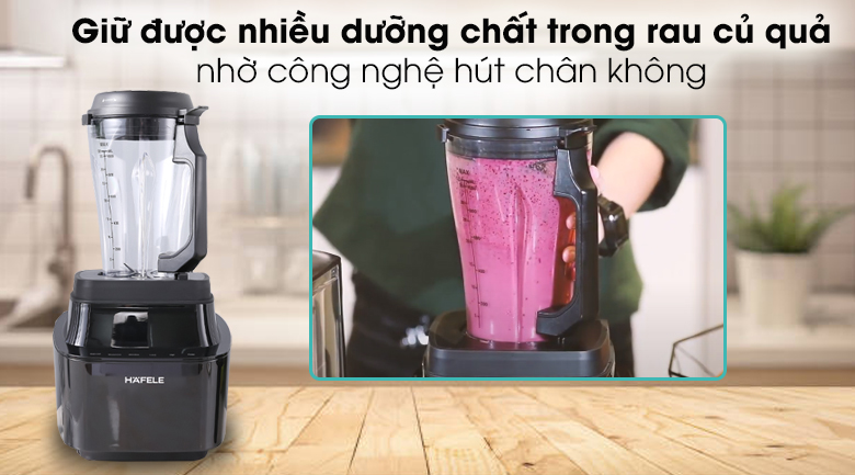 Máy xay sinh tố đa năng chân không Hafele BR230-19E00 - Lưu giữ được nhiều dưỡng chất có trong trái cây, rau củ nhờ công nghệ hút chân không