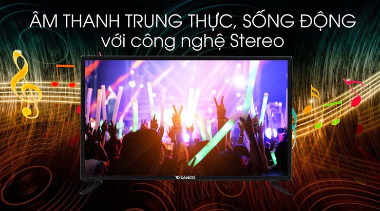 Tivi Sanco 32 inch H32T100 - Công nghệ Stereo